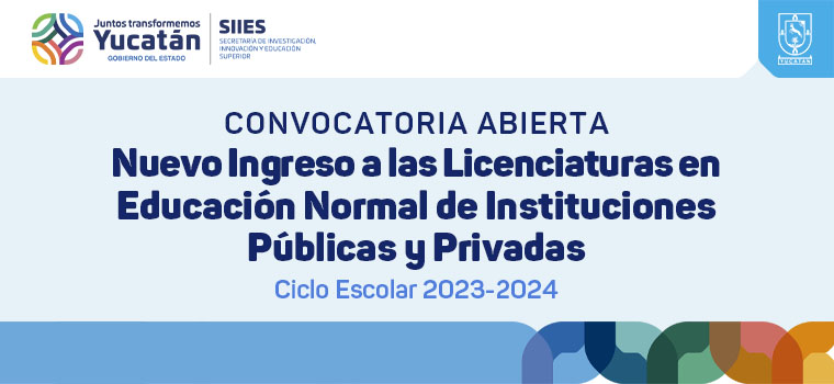 Convocatoria para nuevo ingreso a las Licenciaturas en Educación Normal de Instituciones Públicas y Privadas